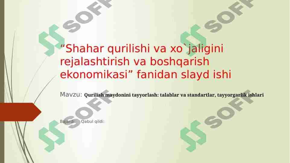 Qurilish maydonini tayyorlash talablar va standartlar, tayyorgarlik ishlari