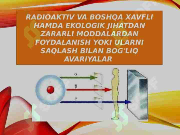 Radioaktiv va boshqa xavfli hamda ekologik jihatdan zararli moddalardan foydalanish yoki ularni saqlash bilan bog'liq avariyalar