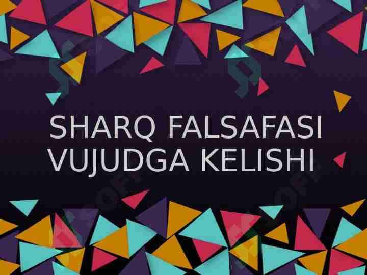 SHARQ FALSAFASI VUJUDGA KELISHI