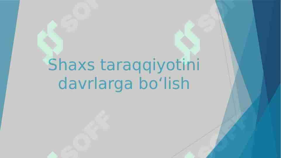 Shaxs taraqqiyotini davrlarga boʻlish