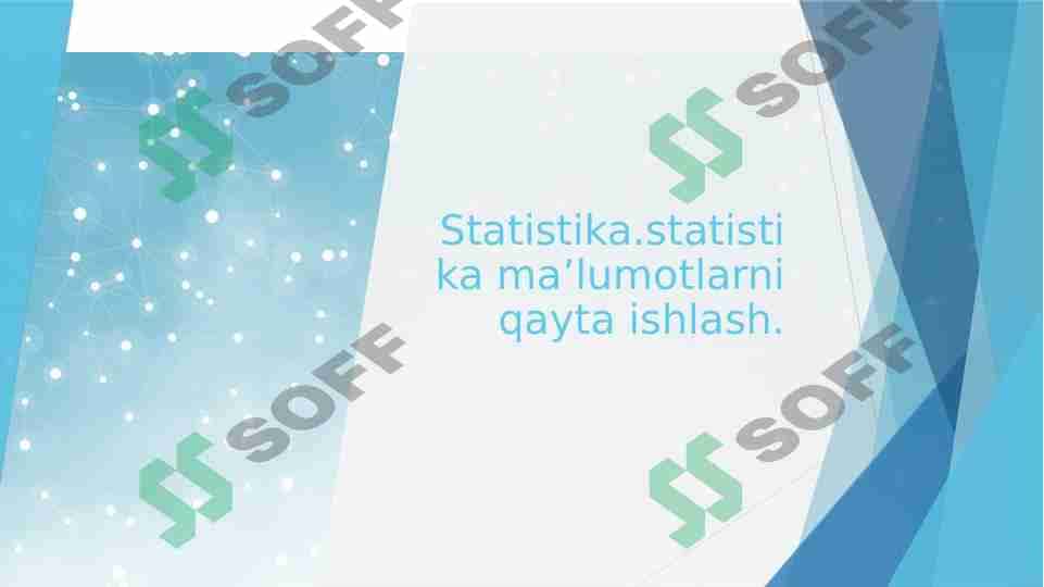 Statistika. Statistika ma’lumotlarni qayta ishlash