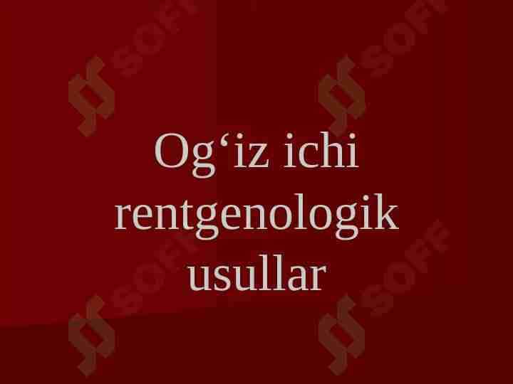 Og‘iz ichi rentgenologik usullar