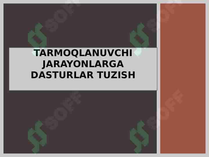 TARMOQLANUVCHI JARAYONLARGA DASTURLAR TUZISH