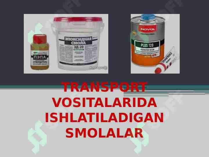 TRANSPORT VOSITALARIDA ISHLATILADIGAN SMOLALAR