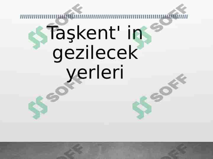 Taşkent' in gezilecek yerleri