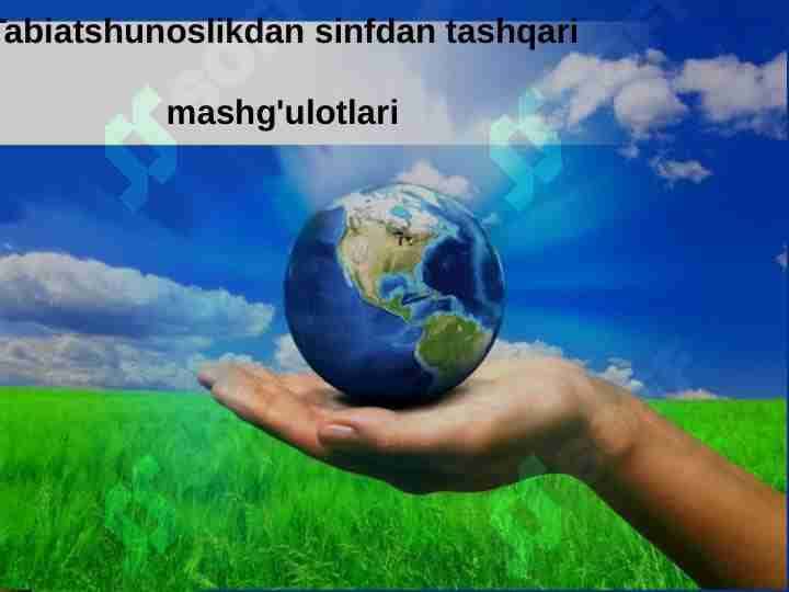 Tabiatshunoslikdan sinfdan tashqari mashg'ulotlari ularning amaliy va ekologik
