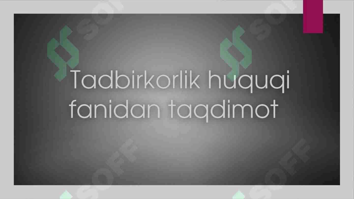 Tadbirkorlik faoliyatida shartnoma va xisob-kitoblar