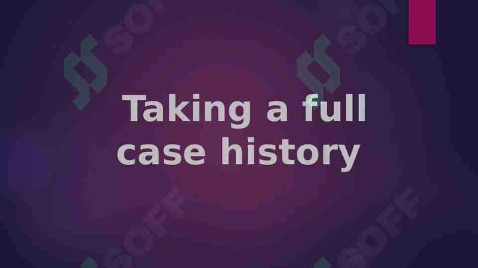 Taking a full case history