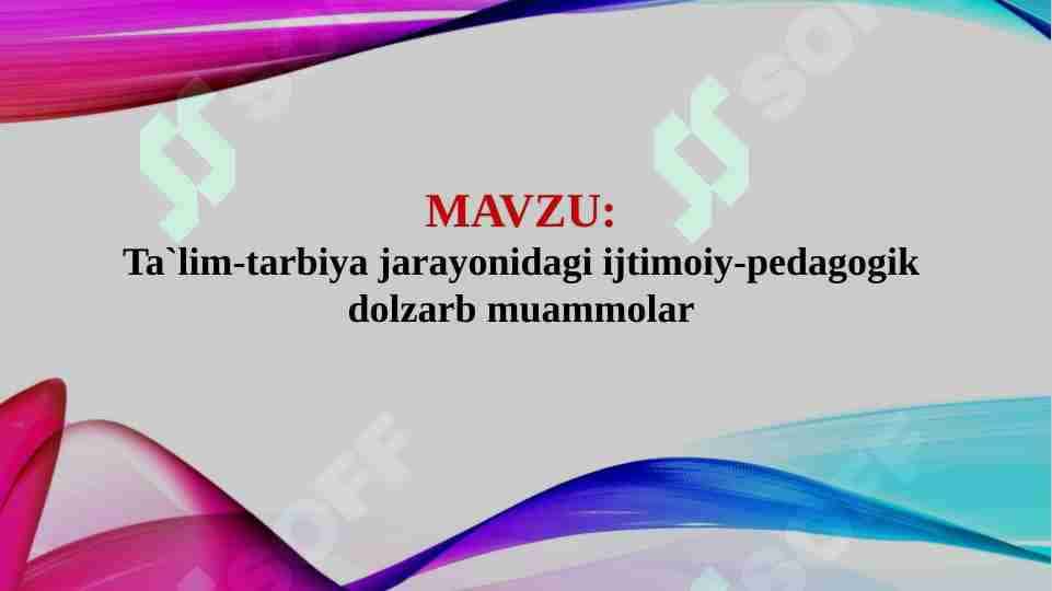 Ta`lim-tarbiya jarayonidagi ijtimoiy-pedagogik dolzarb muammolar