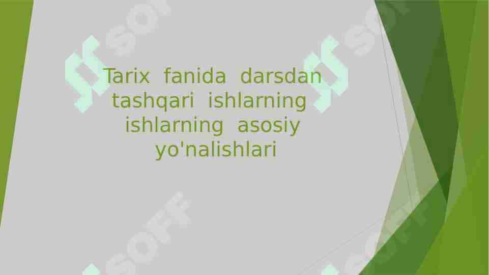 Tarix fanida darsdan tashqari ishlarning ishlarning asosiy yo'nalishlari