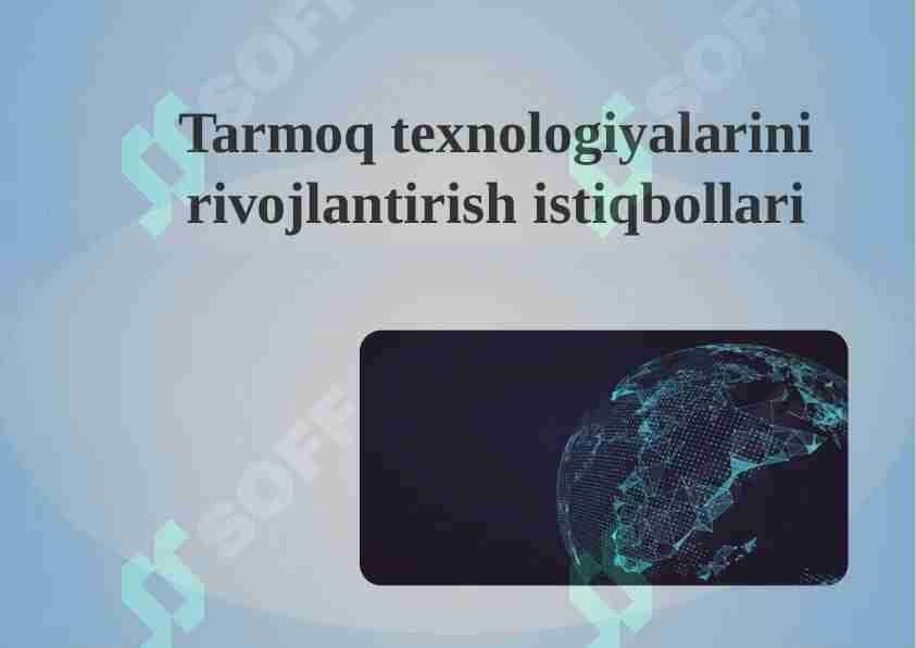 Tarmoq texnologiyalarini rivojlantirish istiqbollari
