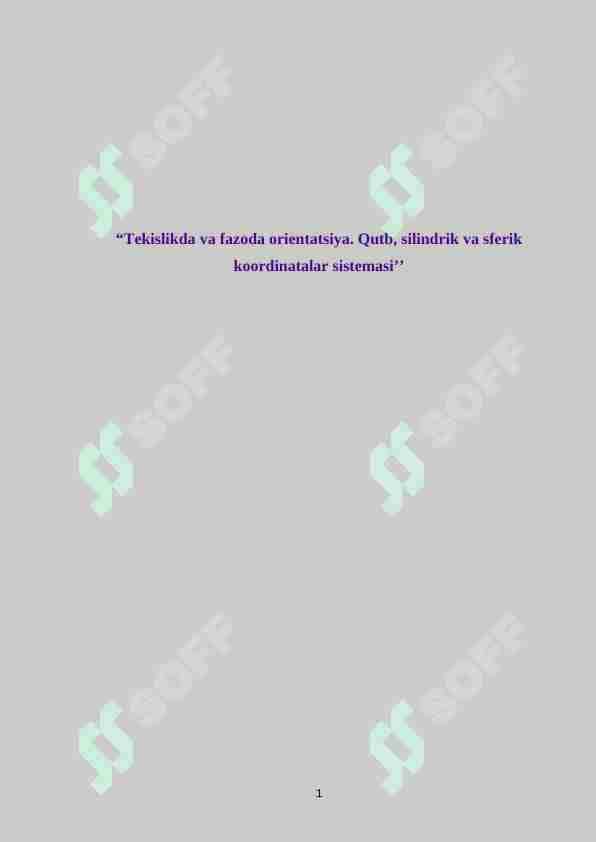 Tekislikda va fazoda orientatsiya. Qutb, silindrik va sferik koordinatalar sistemasi