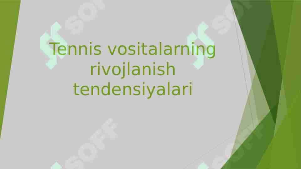 Tennis vositalarning rivojlanish tendensiyalari