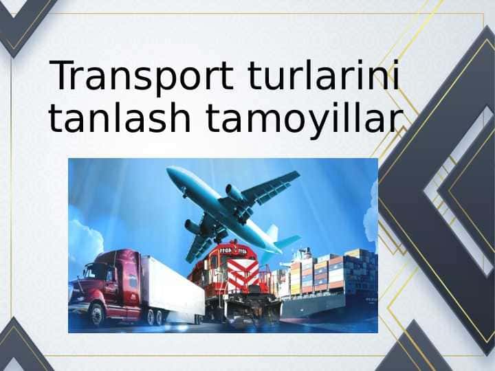 Transport turlarini tanlash tamoyillar