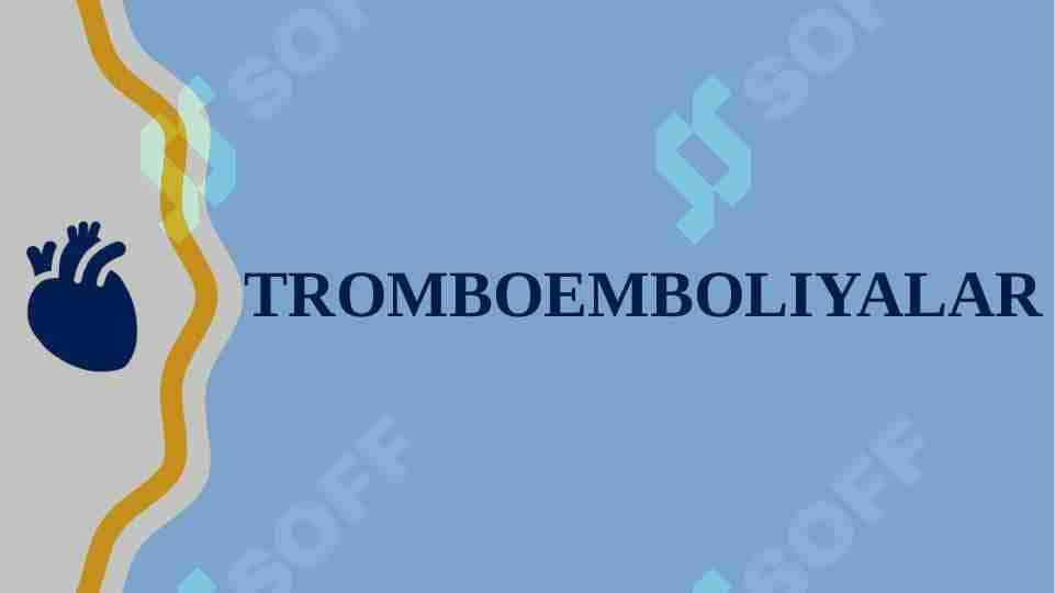 TROMBOEMBOLIYALAR