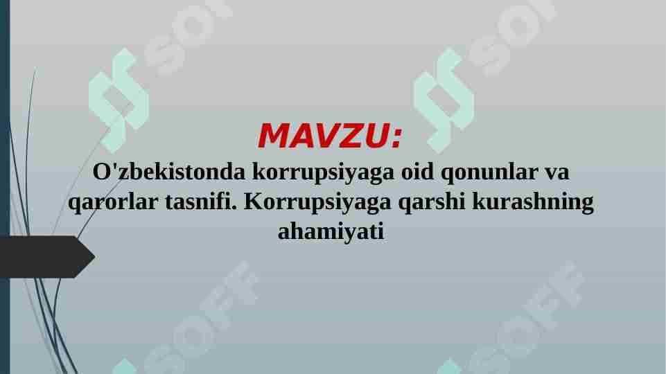O'zbekistonda korrupsiyaga oid qonunlar va qarorlar tasnifi. Korrupsiyaga qarshi kurashning ahamiyati