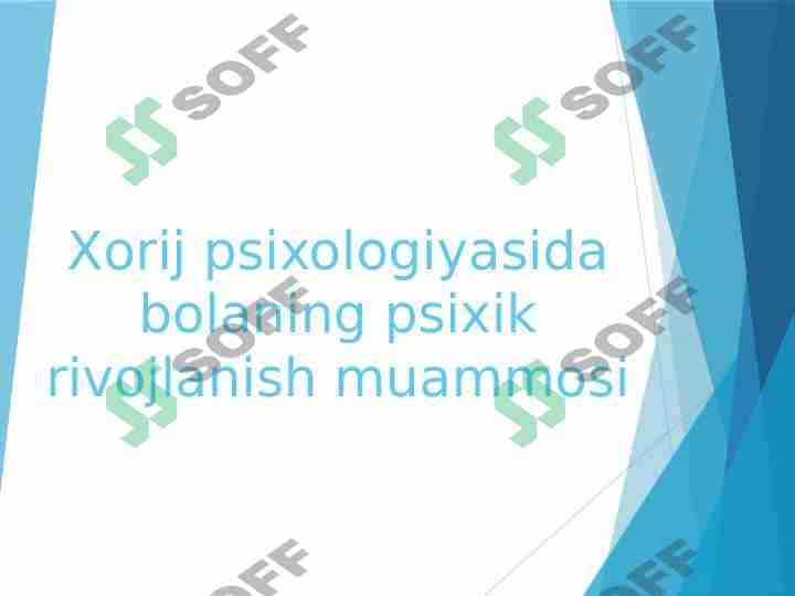 Xorij psixologiyasida bolaning psixik rivojlanish muammosi