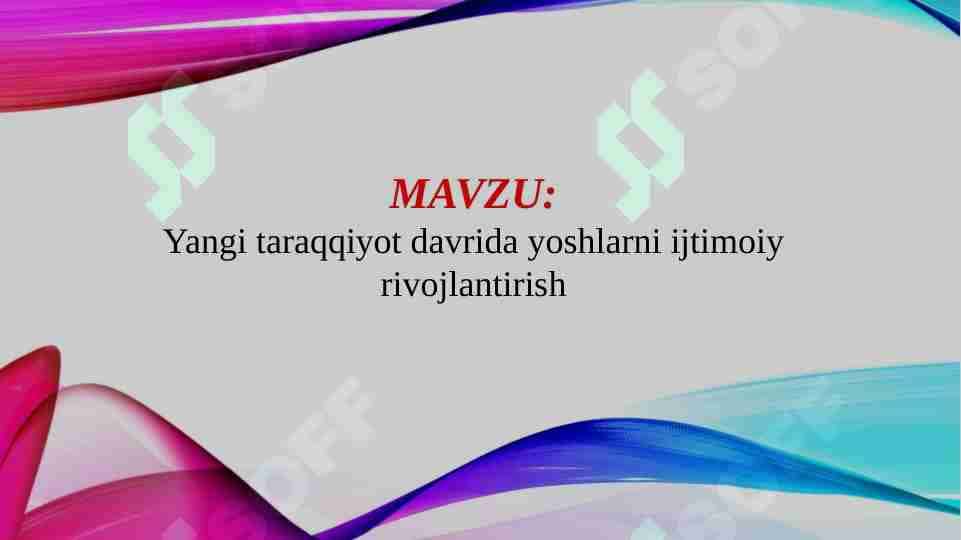 Yangi taraqqiyot davrida yoshlarni ijtimoiy rivojlantirish