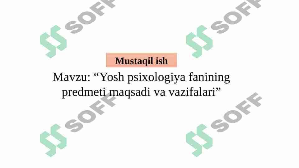 Yosh psixologiya fanining predmeti maqsadi va vazifalari