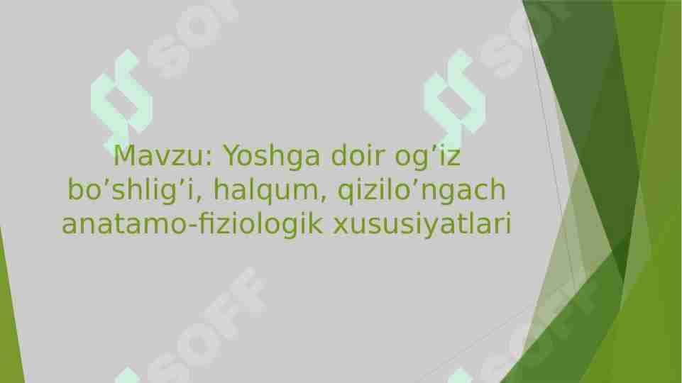 Yoshga doir og’iz bo’shlig’i, halqum, qizilo’ngach anatamo-fiziologik xususiyatlari