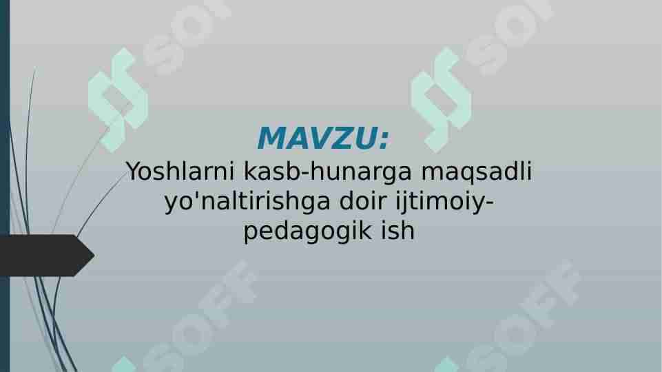 Yoshlarni kasb-hunarga maqsadli yo'naltirishga doir ijtimoiy-pedagogik ish