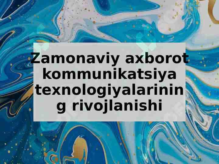 Zamonaviy axborot kommunikatsiya texnologiyalarining rivojlanishi