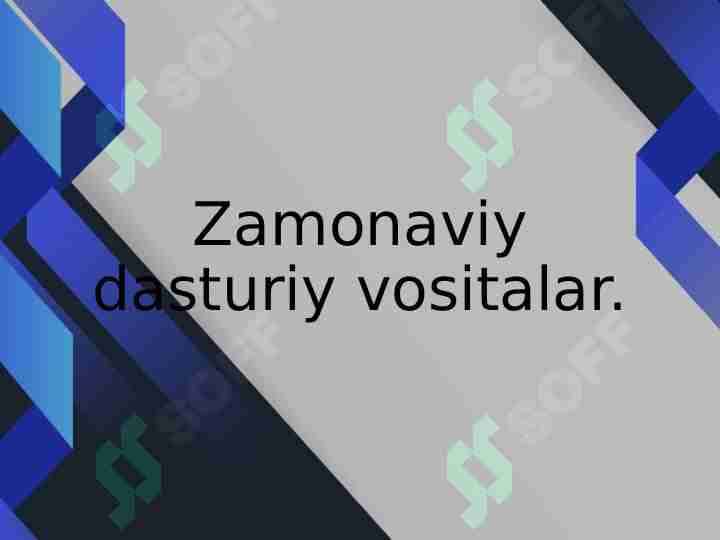 Zamonaviy dasturiy vositalar