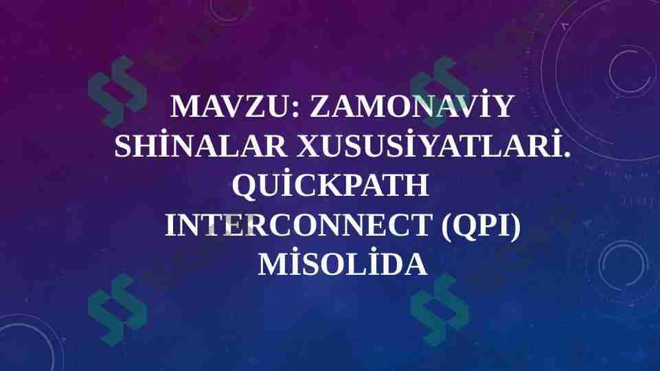 Zamonaviy shinalar xususiyatlari. QuickPath Interconnect (QPI) misolida