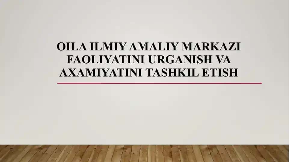 Oila ilmiy amaliy markazi faoliyati