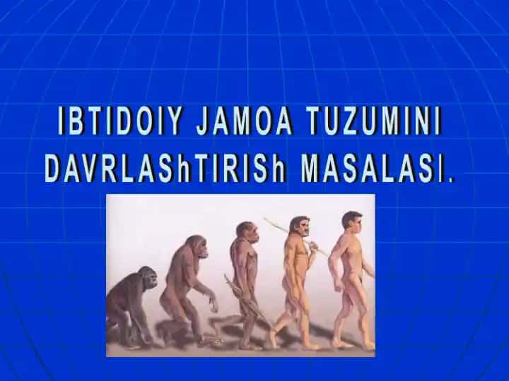 Ibtidoiy jamiyat tarixini davrlashtirish