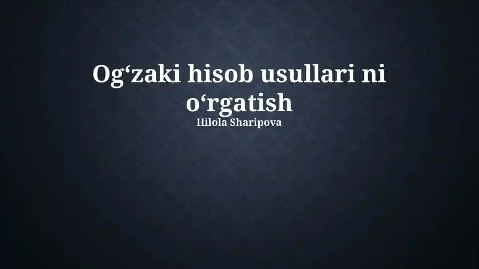 Ogʻzaki hisob usullari ni oʻrgatish