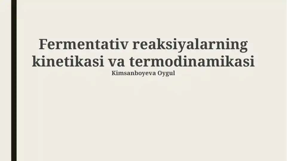 Fermentativ reaksiyalarning kinetikasi va termodinamikasi