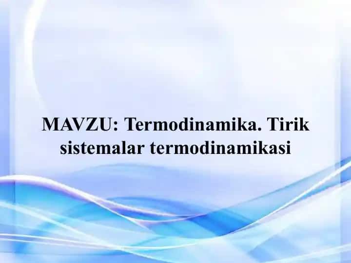 Termodinamika. Tirik sistemalar termodinamikasi