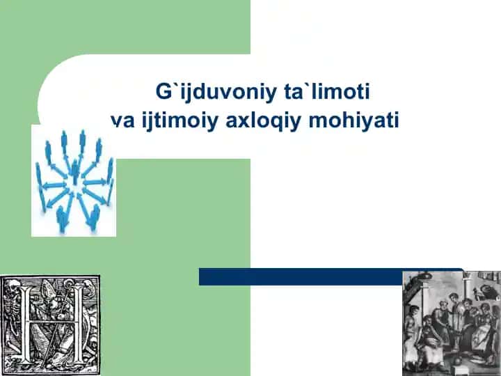 G`ijduvoniy ta`limoti va ijtimoiy axloqiy mohiyati