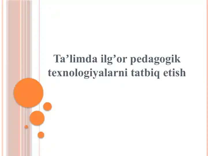 Taʼlimda ilgʼor pedagogik texnologiyalarni tatbiq etish