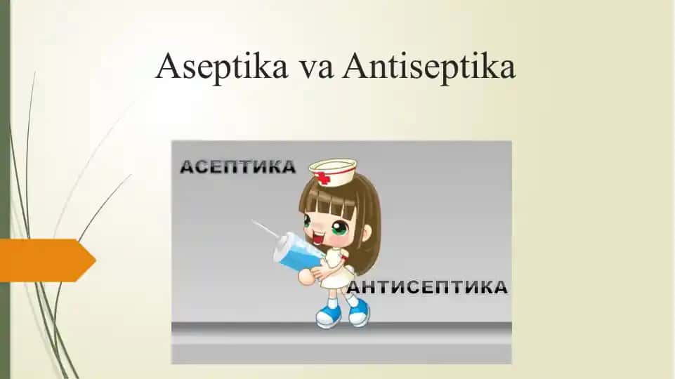 Aseptika va Antiseptika