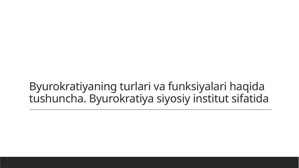 Byurokratiyaning turlari va funksiyalari