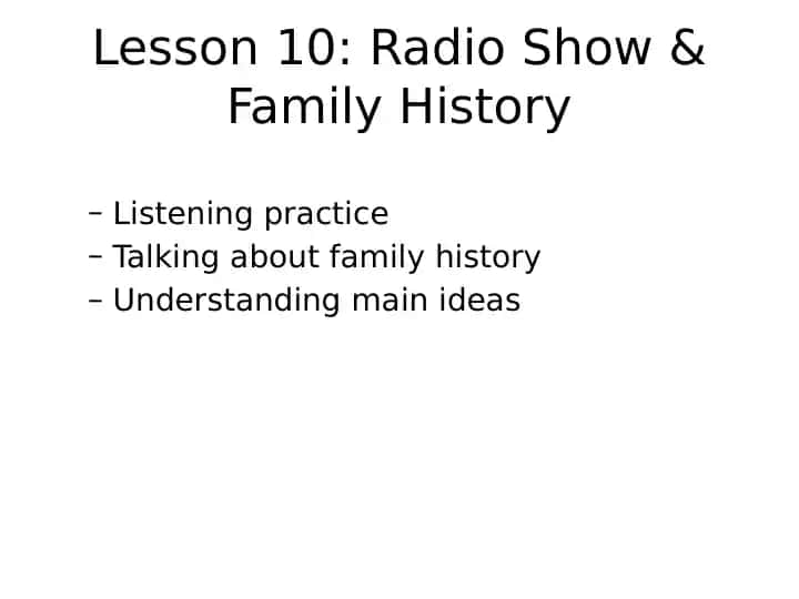Lesson 10: Radio Show & Family History