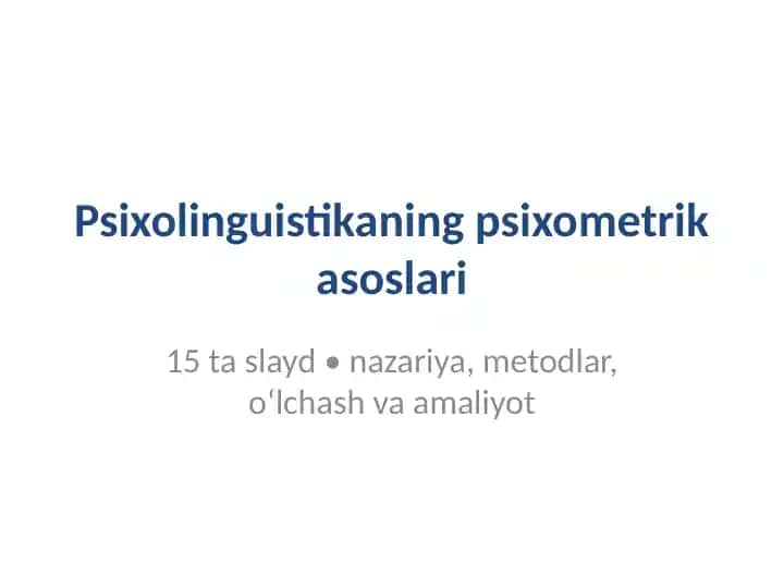 Psixolinguistikaning psixometrik asoslari