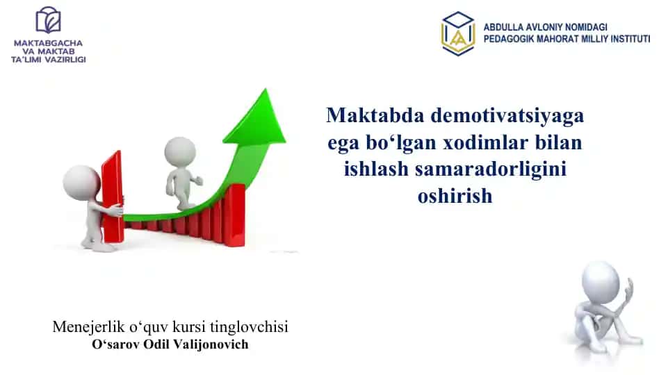 Demotivatsiyaga ega bo‘lgan xodimlar bilan ishlash samaradorligini oshirish