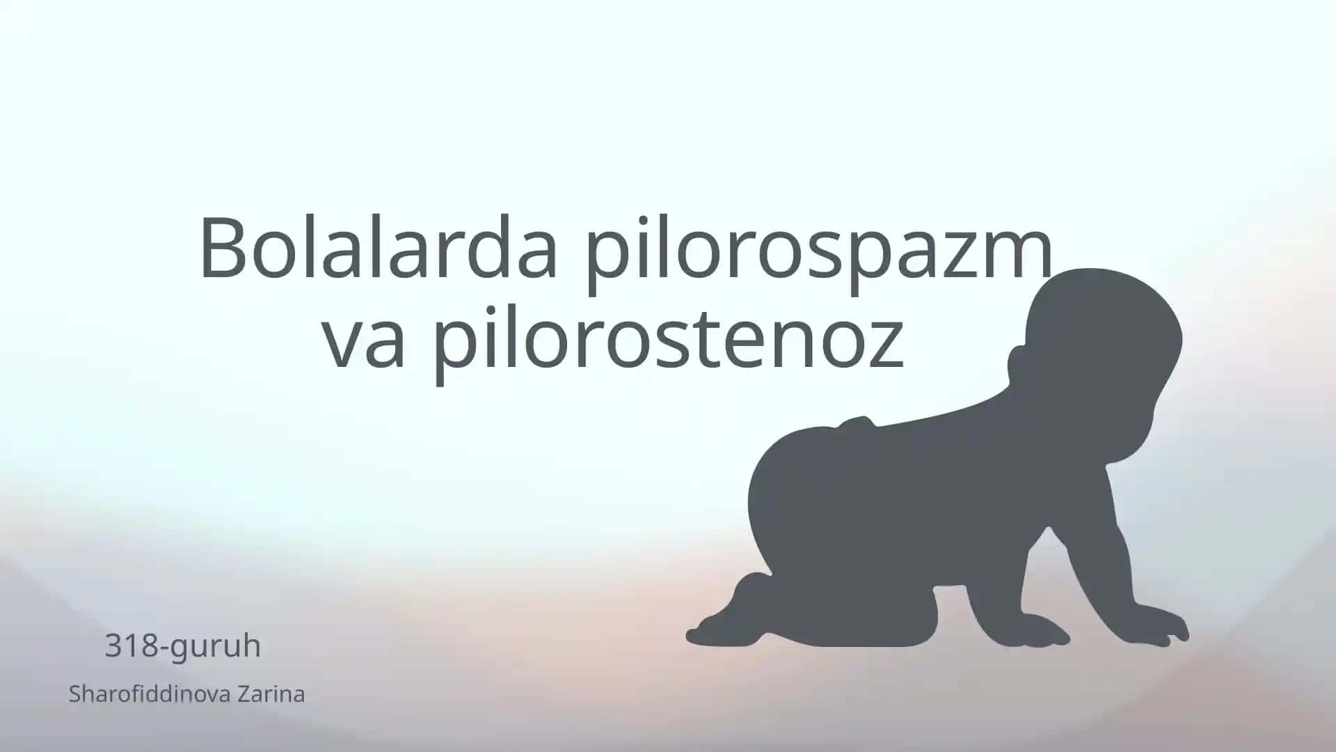 Bolalarda pilorospazm va pilorostenoz