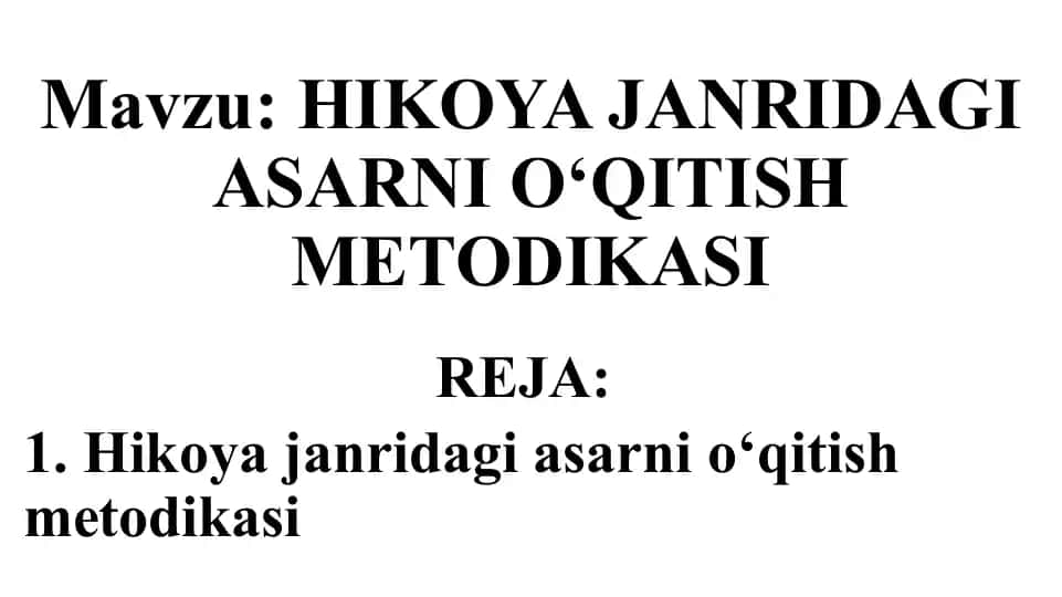 HIKOYAJANRIDAGI ASARNI O‘QITISHMETODIKASI