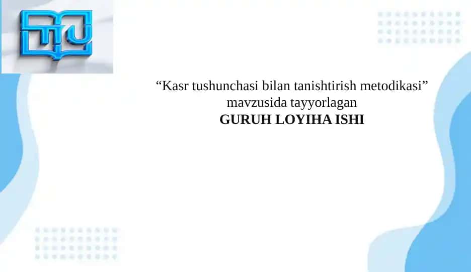 "Kasr tushunchasi bilan tanishtirish metodikasi"