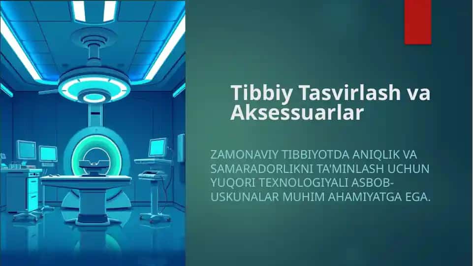 Tibbiy Tashvirlash va Aksessuarlar