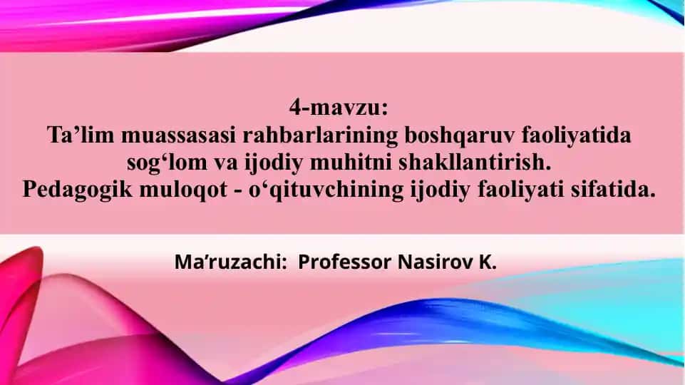 Ta’lim muassasasirahbarlarining boshqaruv faoliyatida sog‘lom va ijodiy muhitnishakllantirish