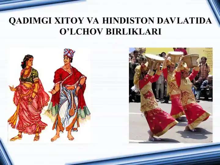 Qadimgi Xitoy va Hindiston Davlatida O’lchov Birliklari