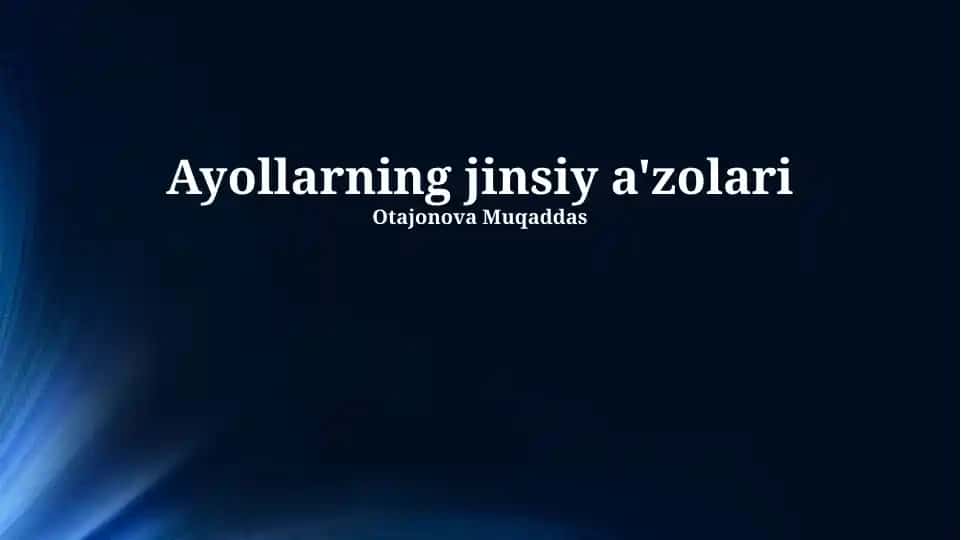 Ayollarning jinsiy a'zolari