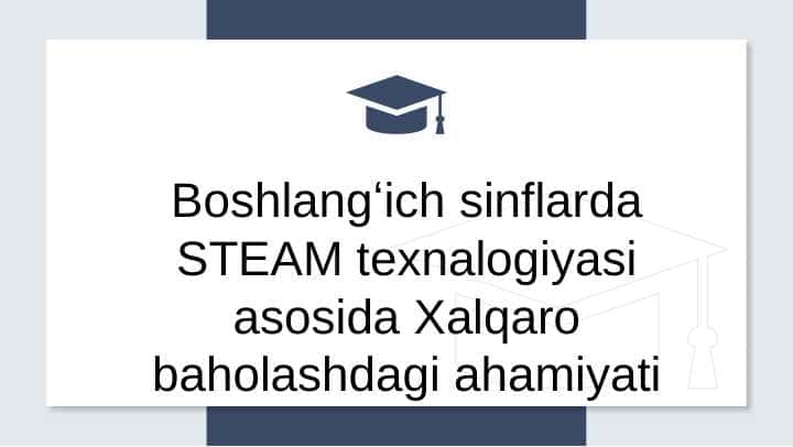 Boshlangʻich sinflarda STEAM texnologiyasi