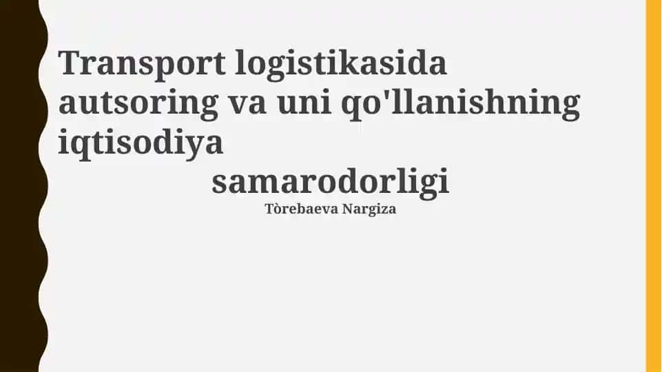 Transport logistikasida autsoring va uni qo'llanishning iqtisodiy samaradorligi
