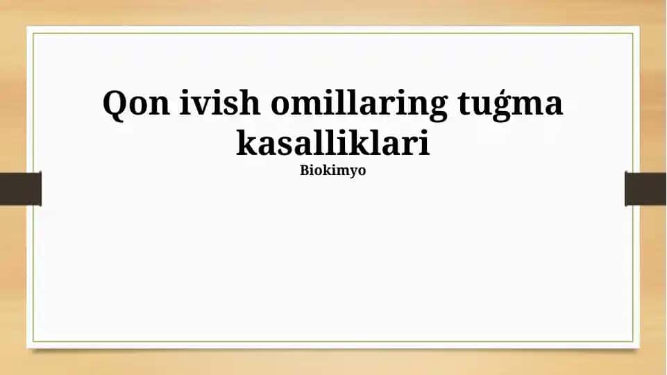 Qon ivish omillaring tuģma kasalliklari